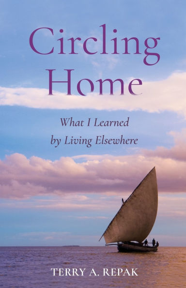 Circling Home: What I Learned by Living Elsewhere