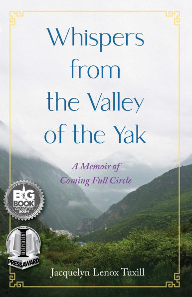 Whispers from the Valley of Yak: A Memoir Coming Full Circle