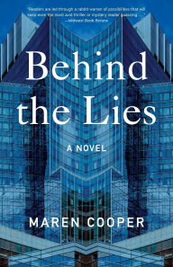 Title: Behind the Lies: A Novel, Author: Maren Cooper