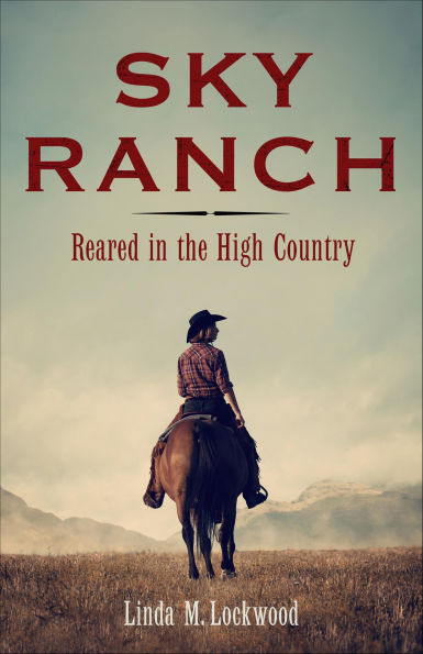 Sky Ranch: Reared in the High Country