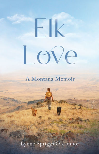 Elk Love: A Montana Memoir