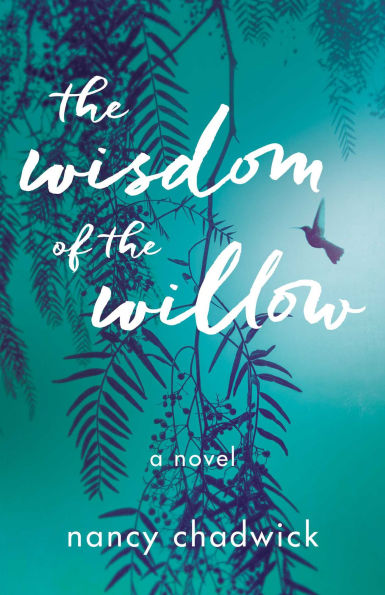 The Wisdom of the Willow: A Novel