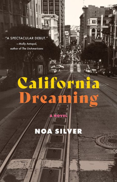 California Dreaming: A Novel