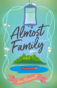 Title: Almost Family: A Novel, Author: Ann Bancroft