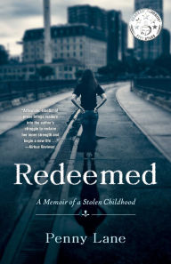 Title: Redeemed: A Memoir of a Stolen Childhood, Author: Penny Lane