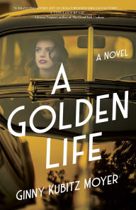 Free ebooks torrents download A Golden Life: A Novel English version PDF MOBI by Ginny Kubitz Moyer