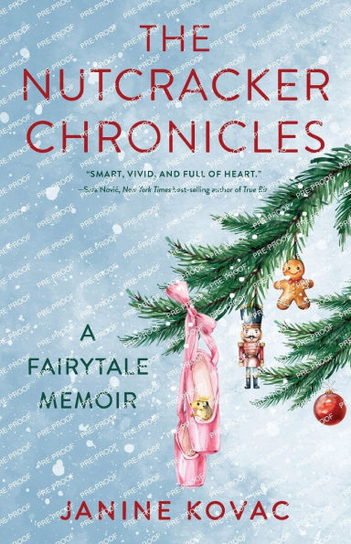 The Nutcracker Chronicles: A Fairytale Memoir