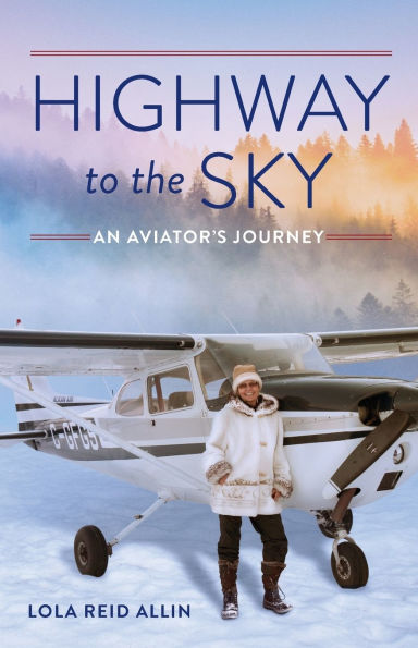 Highway to the Sky: An Aviator's Story