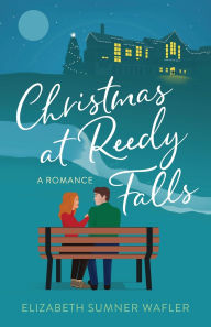 Download free epub ebooks for android tablet Christmas at Reedy Falls: A Romance