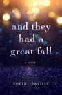 And They Had a Great Fall: A Novel