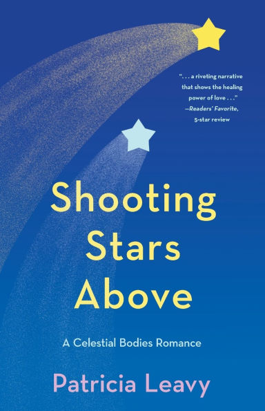 Shooting Stars Above: A Celestial Bodies Romance
