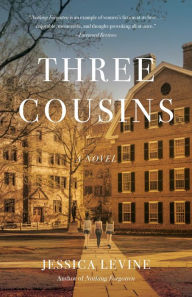 Title: Three Cousins: A Novel, Author: Jessica Levine