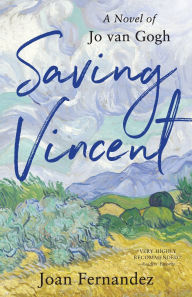 French books downloads Saving Vincent: A Novel of Jo van Gogh (English Edition) 9781647428716 MOBI by Joan Fernandez