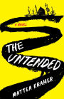 The Untended: A Novel