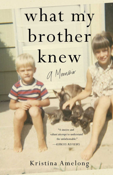 What My Brother Knew: A Memoir