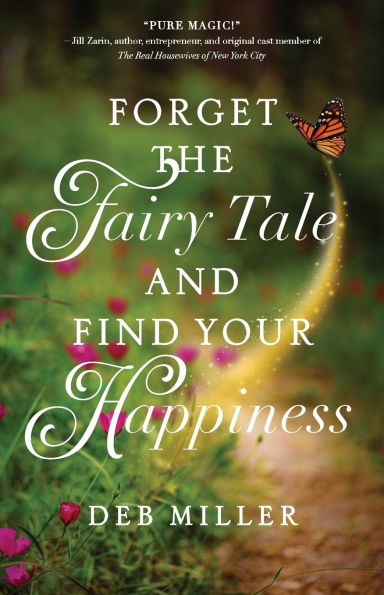Forget the Fairy Tale and Find Your Happiness