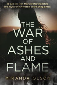 Title: The War of Ashes and Flame, Author: Miranda Olson