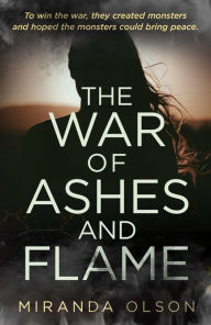 Title: The War of Ashes and Flame, Author: Miranda Olson