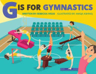 Title: G is for Gymnastics, Author: Rebecka Vigus