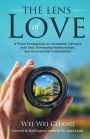 THE LENS OF LOVE: A Fresh Perspective on Increasing Intimacy with God, Enhancing Relationships, and Discovering Contentment