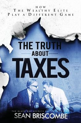 the Truth About Taxes: How Wealthy Elite Play a Different Game