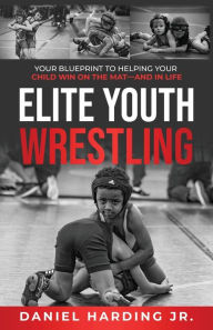 Title: Elite Youth Wrestling, Author: Daniel Harding