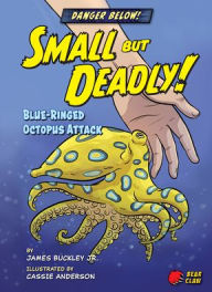 Small But Deadly!: Blue-Ringed Octopus Attack