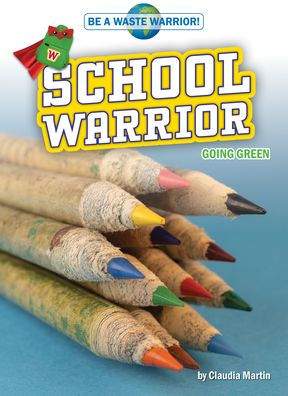 School Warrior: Going Green