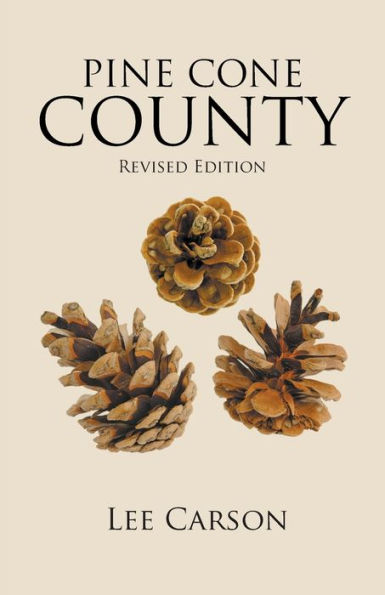 Pine Cone County: Revised Edition