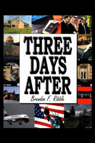 Title: Three Days After, Author: Brendon F. Ribble