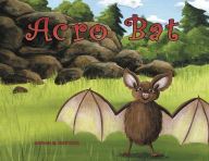 Title: Acro Bat, Author: Adrian M. Hurtado