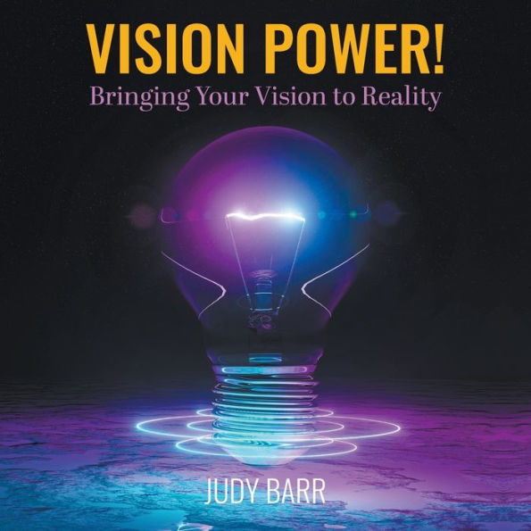 Vision Power!: Bringing Your to Reality
