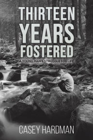 Electronic book free download Thirteen Years Fostered