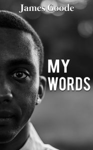 Title: My Words, Author: James Goode
