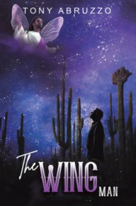 Title: The Wing Man, Author: Tony Abruzzo