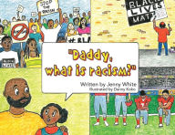 Title: Daddy, What is Racism?, Author: Jenny White