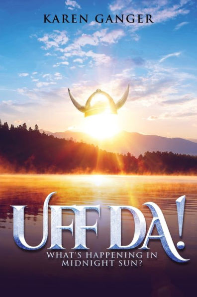 Uff Da! What's Happening Midnight Sun?