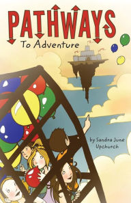 Title: Pathways To Adventure, Author: Sandra June Upchurch