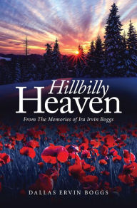 Title: Hillbilly Heaven, Author: Dallas Ervin Boggs