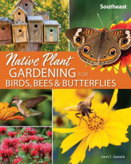 Download free books in english Native Plant Gardening for Birds, Bees & Butterflies: Southeast by Jaret C. Daniels (English Edition)