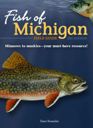 Title: Fish of Michigan Field Guide, Author: Dave Bosanko