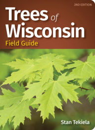 Title: Trees of Wisconsin Field Guide, Author: Stan Tekiela
