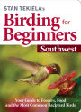 Stan Tekiela's Birding for Beginners: Southwest: Your Guide to Feeders, Food, and the Most Common Backyard Birds