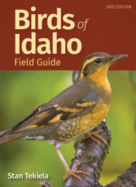 Title: Birds of Idaho Field Guide, Author: Stan Tekiela