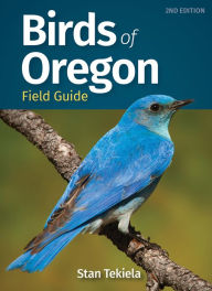 Title: Birds of Oregon Field Guide, Author: Stan Tekiela