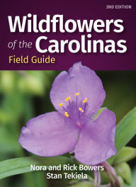 Title: Wildflowers of the Carolinas Field Guide, Author: Nora Bowers