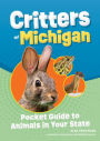 Critters of Michigan: Pocket Guide to Animals in Your State