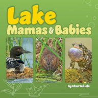 Title: Lake Mamas & Babies, Author: Stan Tekiela