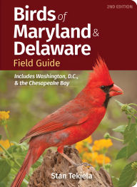 Title: Birds of Maryland & Delaware Field Guide: Includes Washington, D.C., & the Chesapeake Bay, Author: Stan Tekiela