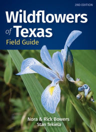 Title: Wildflowers of Texas Field Guide, Author: Nora Bowers